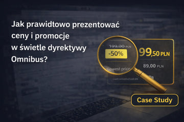 Jak prawidłowo prezentować ceny i promocje w świetle dyrektywy Omnibus?