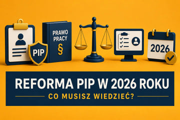 Reforma PIP w 2026 roku - dlaczego przedsiębiorcy e-commerce powinni przyjrzeć się swoim kontraktom B2B?